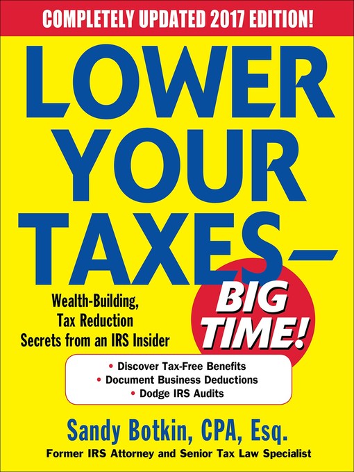 Title details for Lower Your Taxes--BIG TIME! 2017-2018 Edition by Sandy Botkin - Wait list